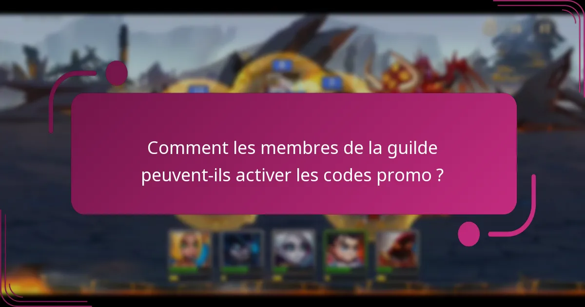 Comment les membres de la guilde peuvent-ils activer les codes promo ?