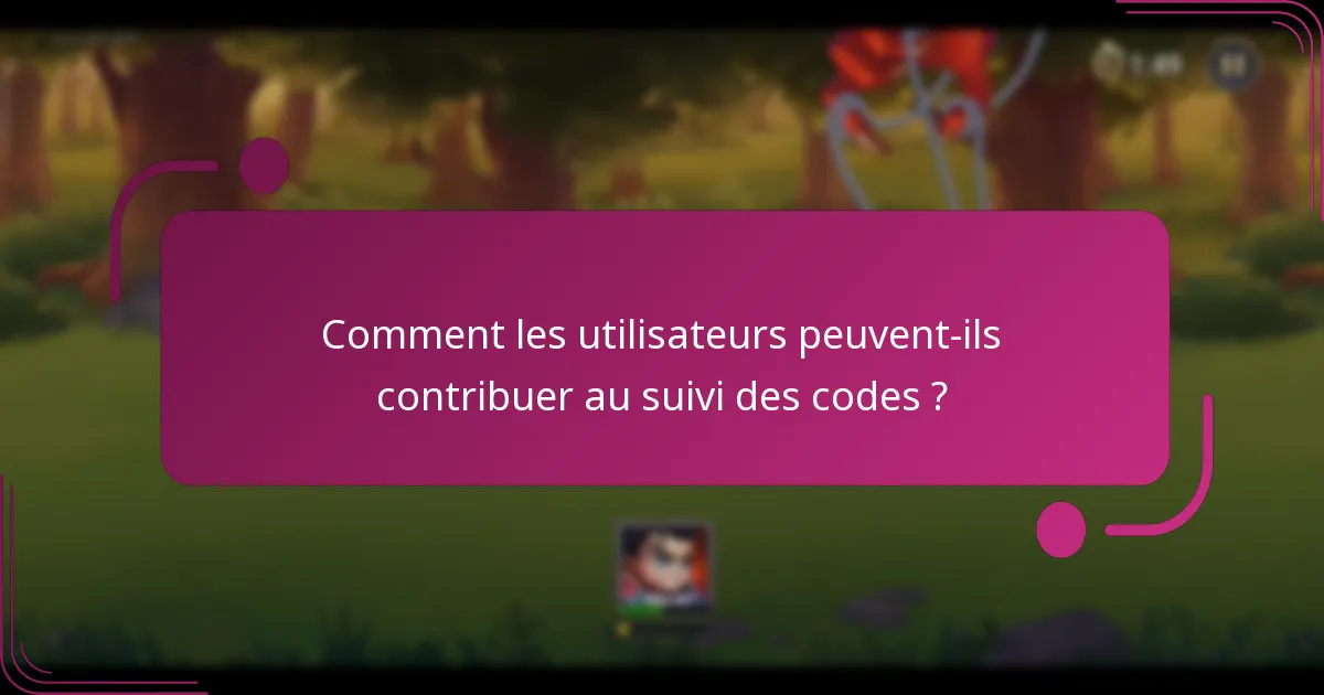 Comment les utilisateurs peuvent-ils contribuer au suivi des codes ?