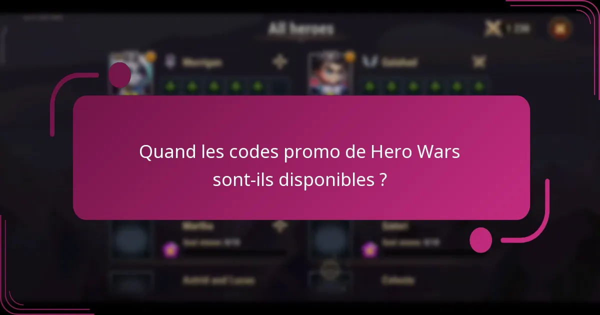 Quand les codes promo de Hero Wars sont-ils disponibles ?