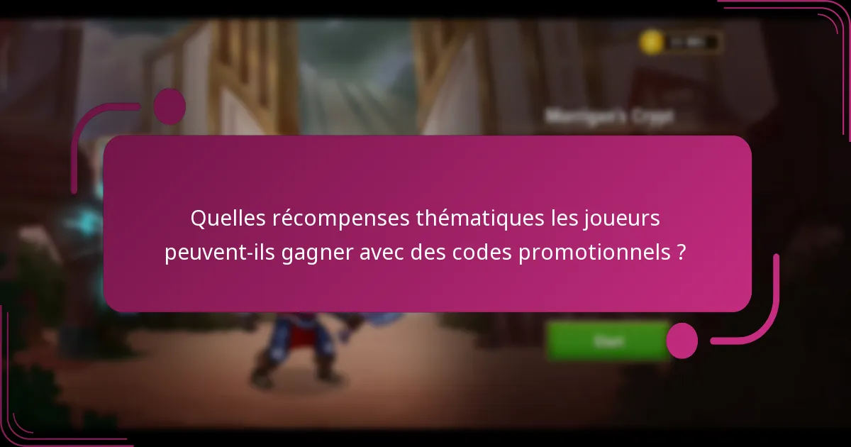 Quelles récompenses thématiques les joueurs peuvent-ils gagner avec des codes promotionnels ?