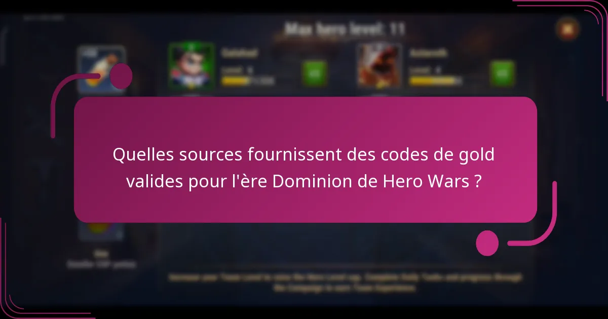Quelles sources fournissent des codes de gold valides pour l'ère Dominion de Hero Wars ?
