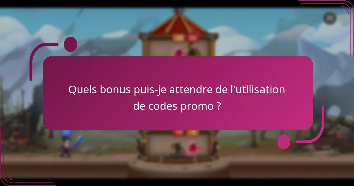 Quels bonus puis-je attendre de l'utilisation de codes promo ?