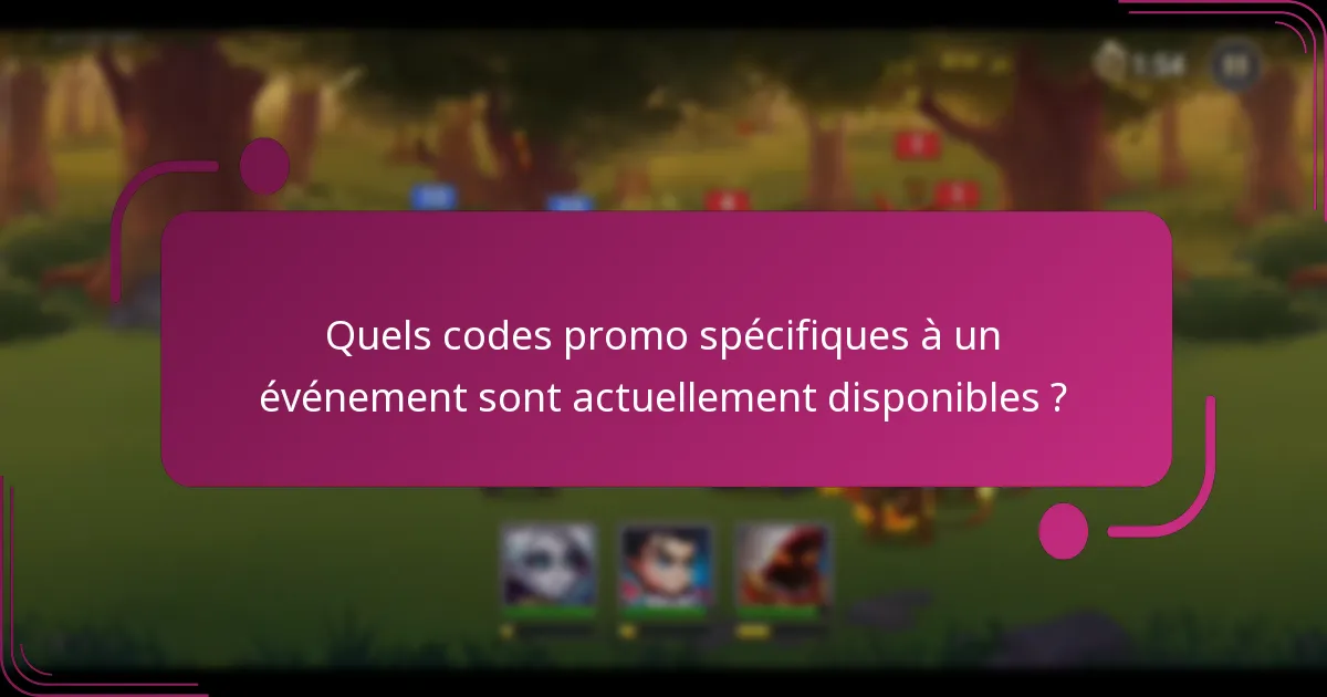 Quels codes promo spécifiques à un événement sont actuellement disponibles ?