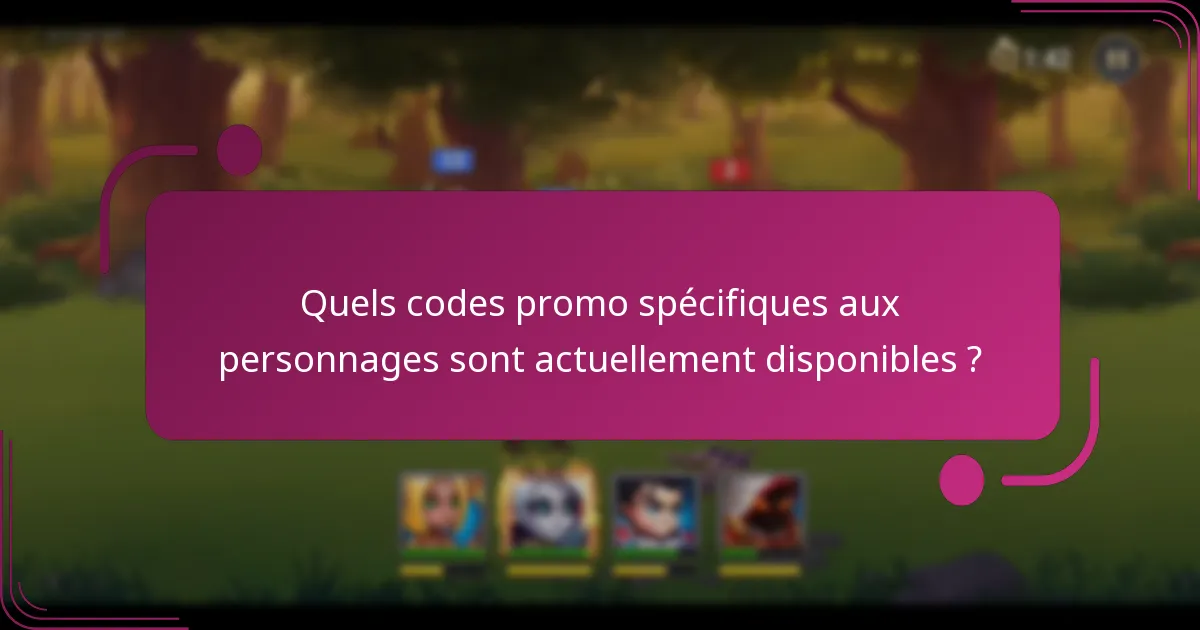 Quels codes promo spécifiques aux personnages sont actuellement disponibles ?